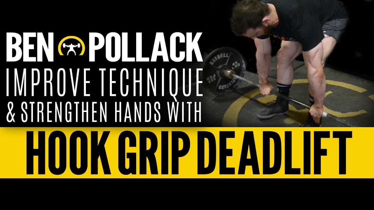 Benefits of Hook Grip Deadlift with Ben Pollack YouTube