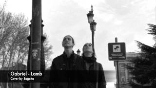 Gabriel - Lamb (Cover by Bego)