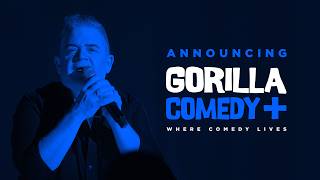 Gorilla Comedy+ | OFFICIAL ANNOUNCEMENT