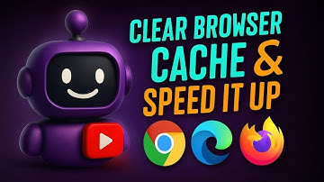 How to Clear Browser Cache Step‑by‑Step Speed Up Chrome, Edge & Firefox