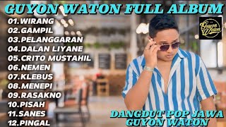 FULL ALBUM GUYON WATON TERBARU DAN TERPOPULER 2024 || WIRANG - GAMPIL
