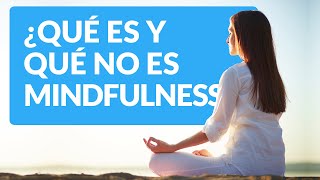 What meditation with Mindfulness is and what is not