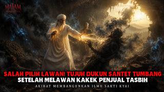 7 Dukun Santet Tumbang Setelah Lawan Kakek Penjual Tasbih!!