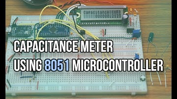 Capacitance Meter using 8051 microcontroller.