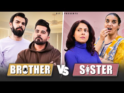 BROTHER VS SISTER | Ft. Chhavi Mittal, Karan V Grover, Shubhangii & Gunjan | SIT | Comedy Web Series