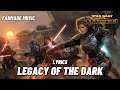 Legacy of the Dark - Lyrics | Dark Cinematic Rock Tribute | Star Wars Inspired Music