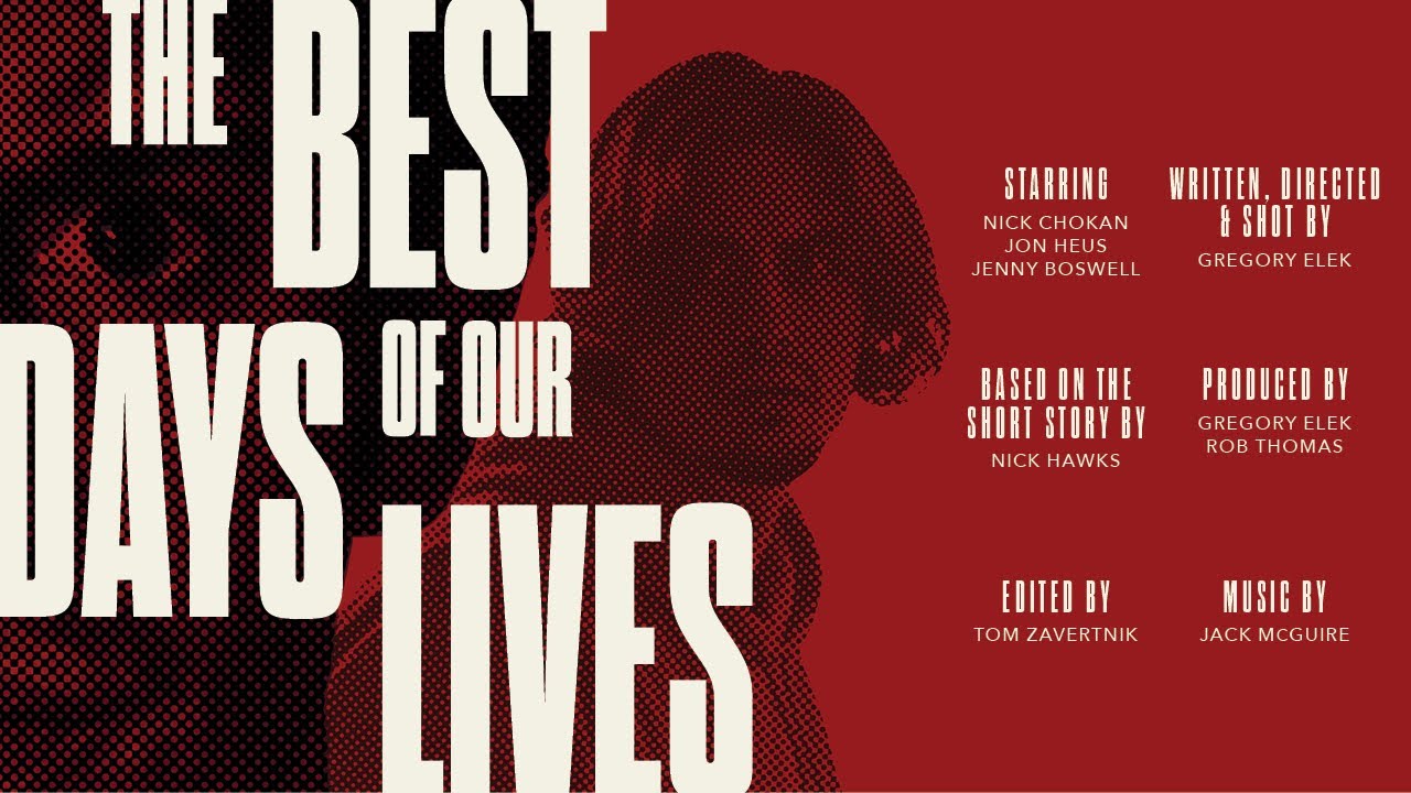 The Best Days of our Lives | Short Film