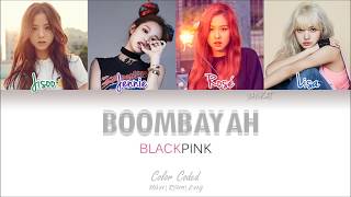 Blackpink Boombayah 붐바야 Color Coded Hanromeng Lyrics By Yankat