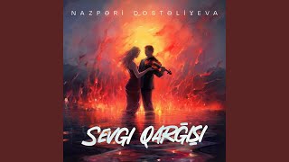 Sevgi Qarğışı - Nazpəri Dostəliyeva