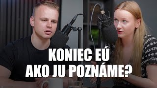 Koniec EÚ ako ju poznáme? (Kým sme na slobode #22)