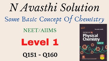 Some Basic Concept Of Chemistry | Level 1 | Q151 - Q160 | NEET | N Avasthi Solutions | GM Academy