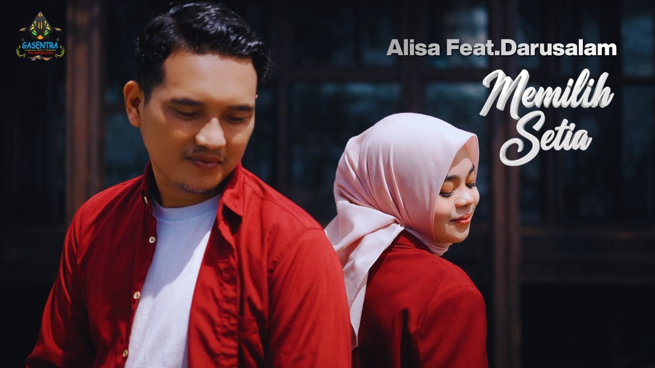 ALISA & DARUS - MEMILIH SETIA (Dangdut Gasentra)