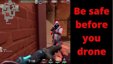 Be safe before you drone | sova funny drone | valorant funny clips