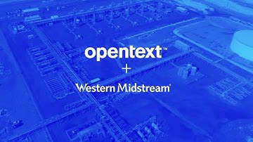How OpenText Extended ECM empowers Western Midstream’s mission