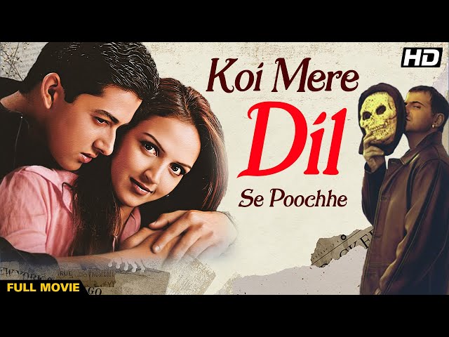 Koi Mere Dil Se Poochhe Hindi Full Movie | कोई मेरे दिल से पूछे (HD) | Esha Deol | Aftab Shivdasani class=