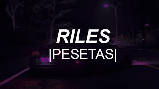 Riles - Pesetas (Slowed + Reverb)