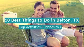 10 Best Things to Do in Belton, TX