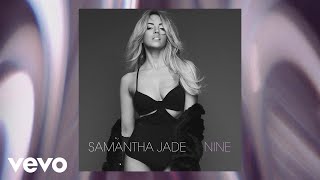 Смотреть клип Samantha Jade - What You Want (Audio)