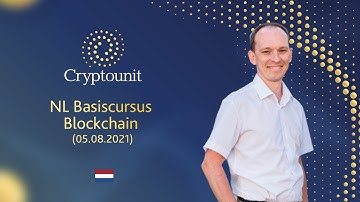 NL Basiscursus Blockchain. Topic 1 (05.08.2021)