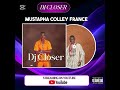 DJ CLOSER - MUSTAPHA COLLEY FRANCE