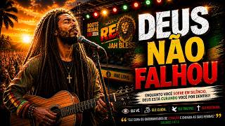 🔥QUANDO VOCÊ ACHA QUE ACABOU DEUS ESTÁ APENAS COMEÇANDO🔥 Reggae Gospel | 1 Hora de Cura e Paz