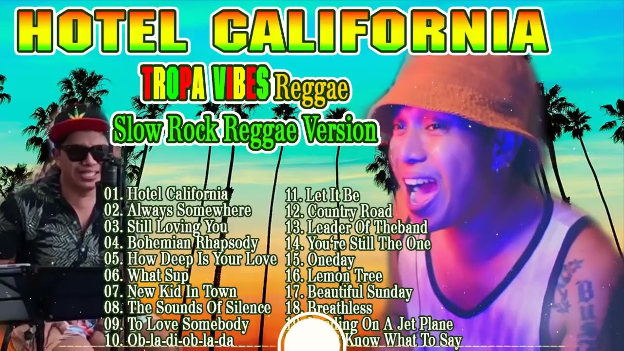 4 HOUR REGGAE NONSTOP SONG COVER 2022 I BY TROPA VIBES #VALTV VIBES#HOTEL CALIFORNIA#COTABATO#