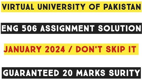 Eng506 Assignment Solution 2024