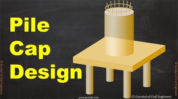 Purpose of Pile Cap Design and Analysis