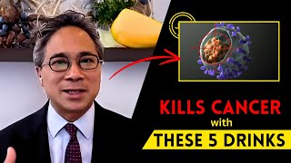 5 Drinks That Kills Cancer \& Burn Fat | Dr. William Li