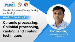Lec 45 : Ceramic processing: Colloidal processing, casting, and coating techniques