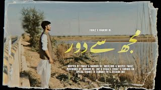 Fmauz - Mujhse Door Ft. Mamoon Rg Official Music Video