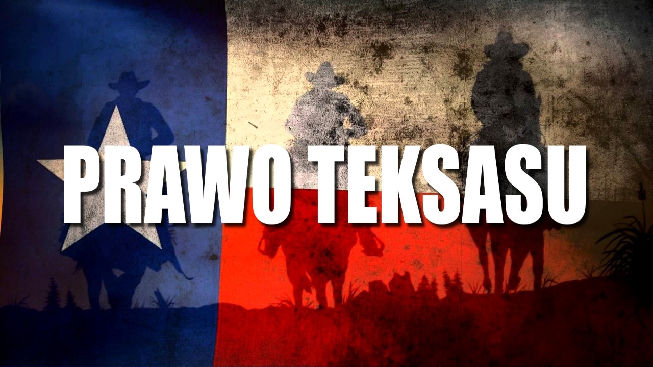 SZOKUJĄCE PRAWO TEKSASU