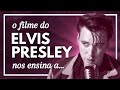 Filme Elvis 2022 - A IMPORTÂNCIA DA EMPATIA | Lições Sobre A Turbulenta Vida de Elvis Presley