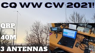 CQWW CW 2021 - QRP on 40m with 3 different antennas