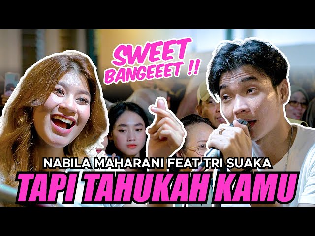 TAPI TAHUKAH KAMU (DYGTA FEAT KAMASEAN) | NABILA MAHARANI FT. TRI SUAKA class=