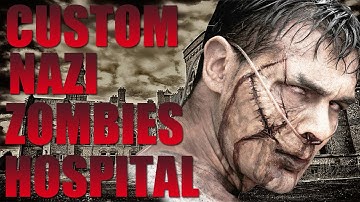Nazi Zombies Custom Map Hospital LIVE COMMENTARY With Download LINK