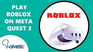 PLAY ROBLOX on META QUEST 3 screenshot 3