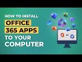 How to Download & Install Office 365 Apps