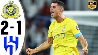 Ronaldo Show 🔥 | Al Nassr vs Al Hilal 2-1Highlights & All Goals | Final 2023