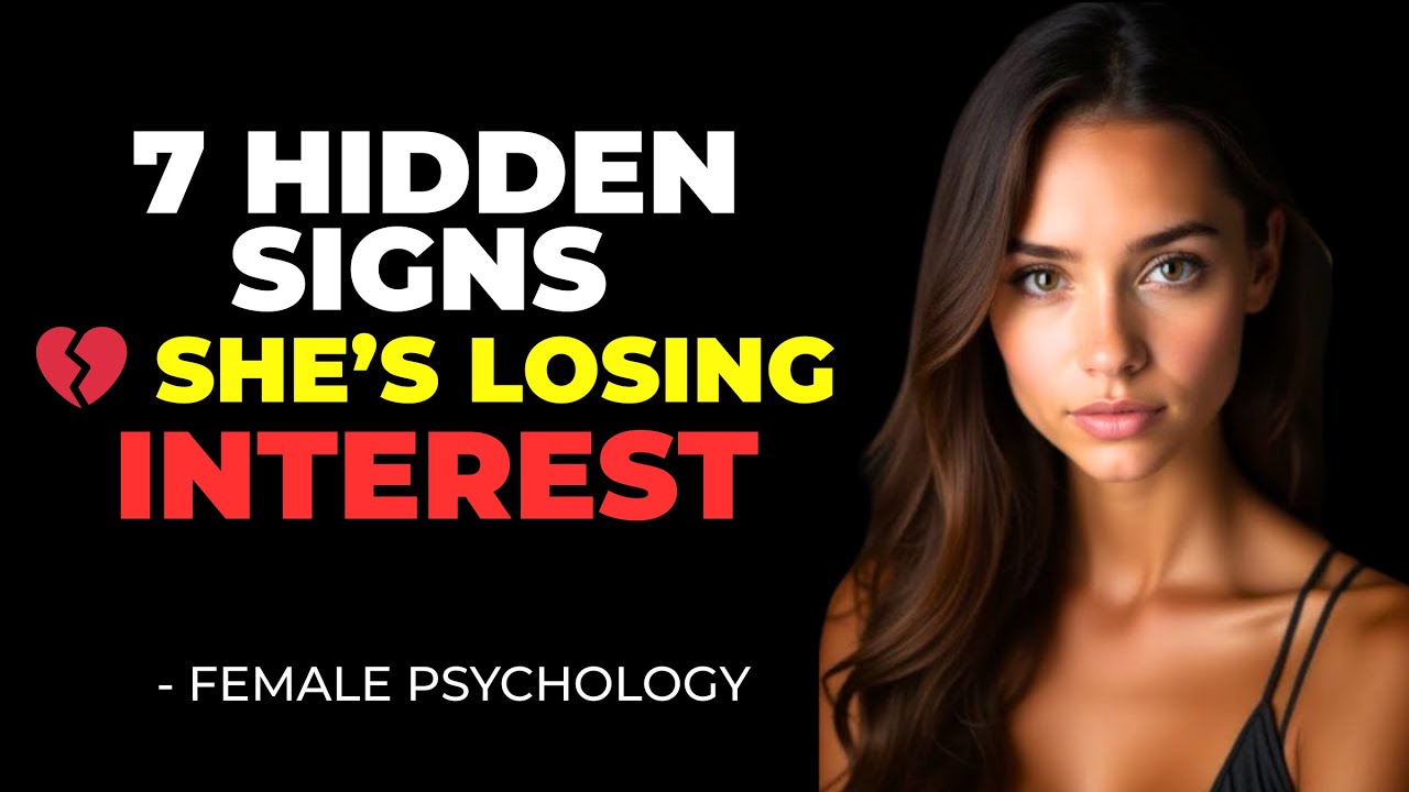 7 Hidden Signs She’s Losing Interest (No.4 Hurts Most) Female