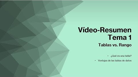 Módulo 4, Tema 1. Tablas vs Rangos de datos