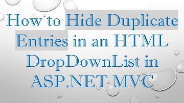 How to Hide Duplicate Entries in an HTML DropDownList in ASP.NET MVC