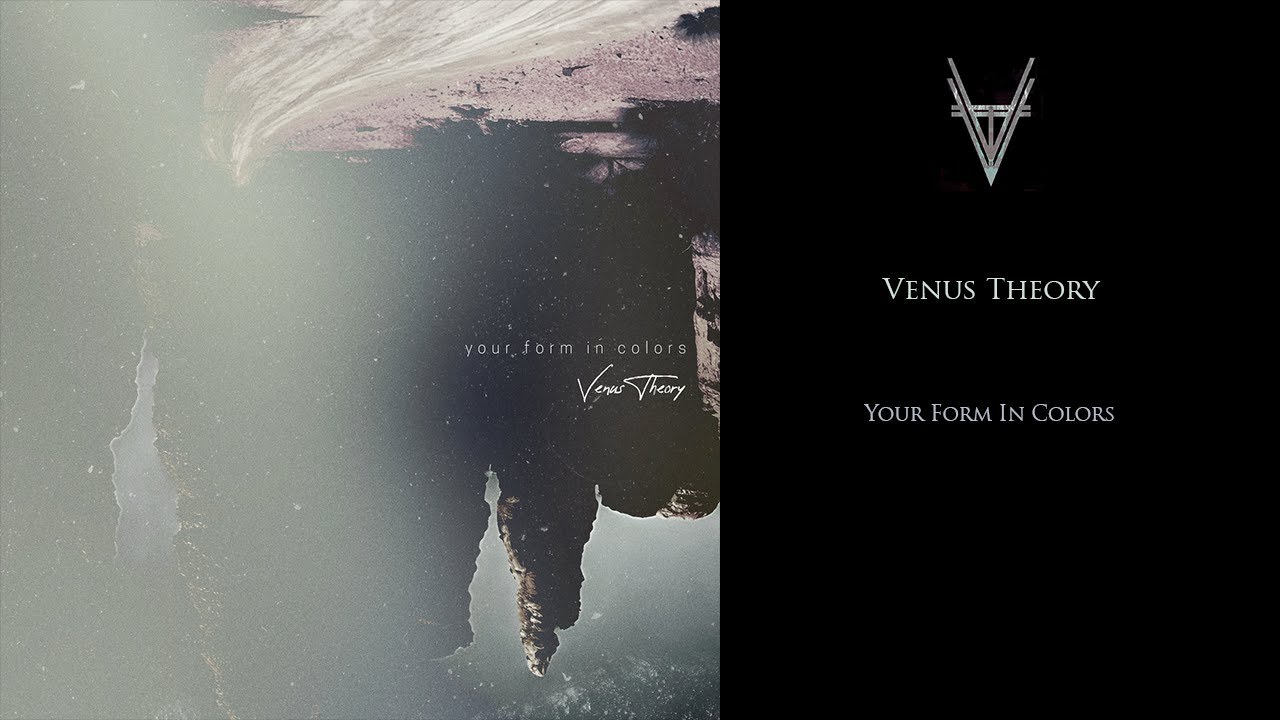 Watch Venus Theory - Your Form In Colors on YouTube Watch Venus Theory - Your Form In Colors on YouTube