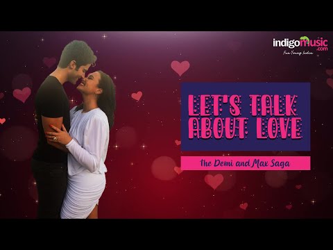 Let's Talk About Love: The Demi & Max Saga| Indigo Music