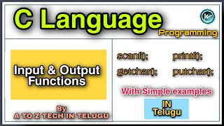 Input Output Functions In C Program printf, scanf, getchar & putchar | With Small Examples In Telugu