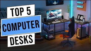 Top 5 Best Computer Desks in 2023