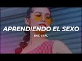 Bad Gyal - Aprendiendo El Sexo (Letra/Lyrics)