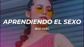 Bad Gyal - Aprendiendo El Sexo (Letra/Lyrics)