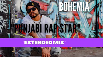 Punjabi Rap Star (Extended Mix) By Bohemia | Bohemia New Songs |Bohemia Songs