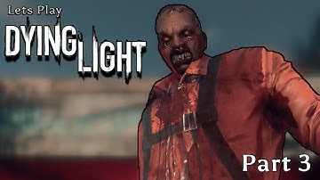 Lets Play Dying Light - Part 3 - [Setting Traps / Turning on Power]